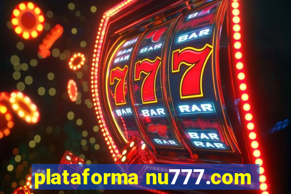 plataforma nu777.com