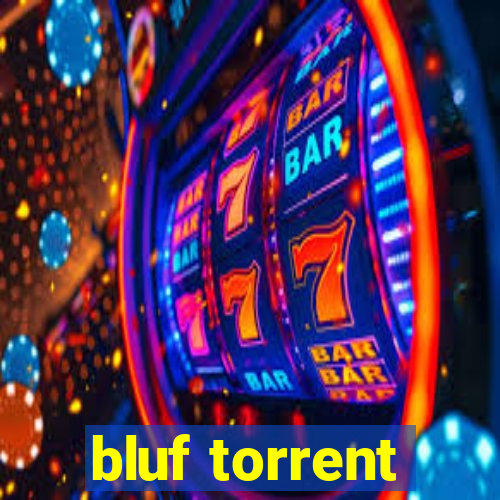 bluf torrent