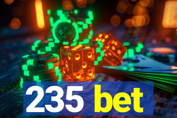 235 bet