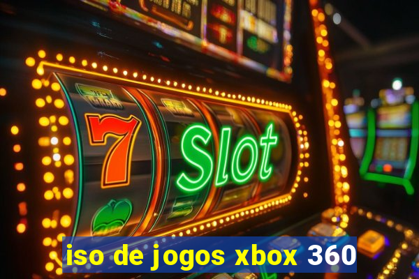 iso de jogos xbox 360