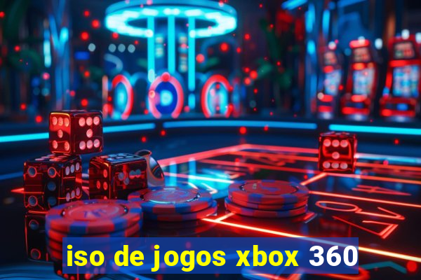 iso de jogos xbox 360