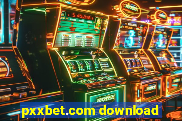 pxxbet.com download