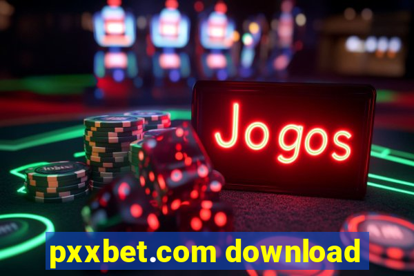 pxxbet.com download