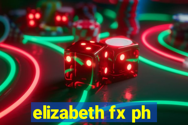 elizabeth fx ph