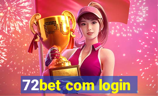 72bet com login