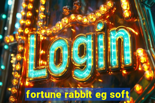 fortune rabbit eg soft