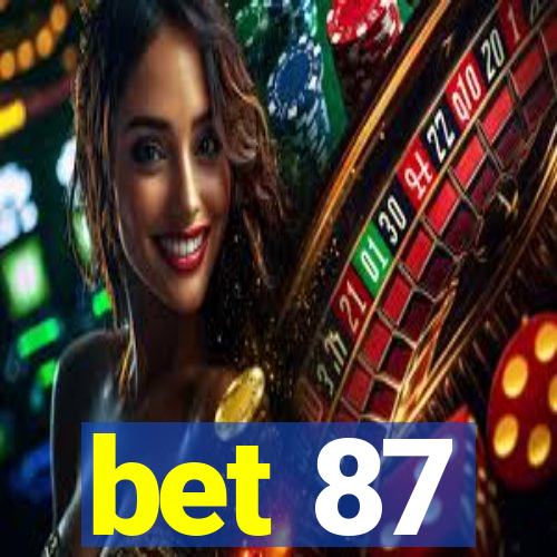 bet 87