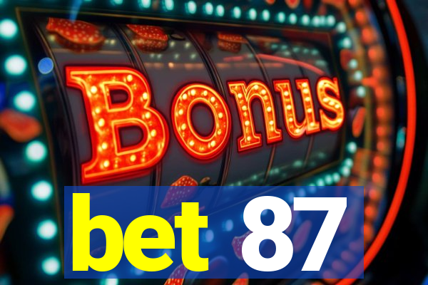 bet 87