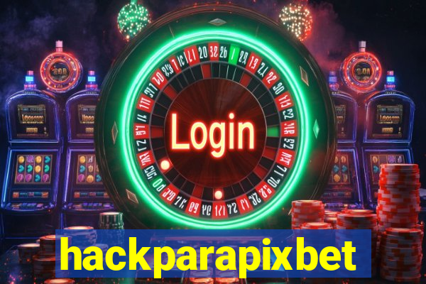 hackparapixbet