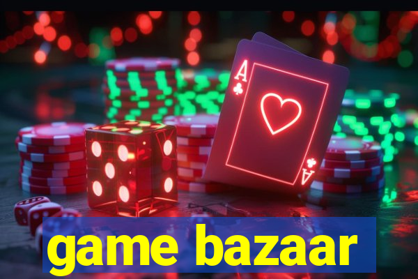 game bazaar