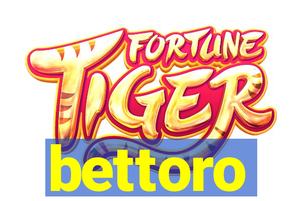 bettoro