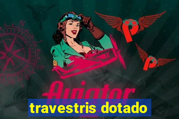 travestris dotado