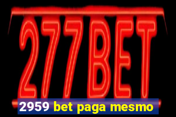 2959 bet paga mesmo