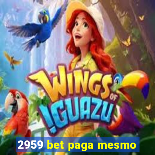 2959 bet paga mesmo