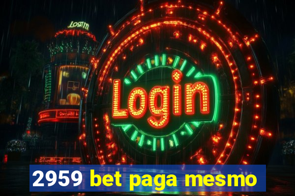 2959 bet paga mesmo