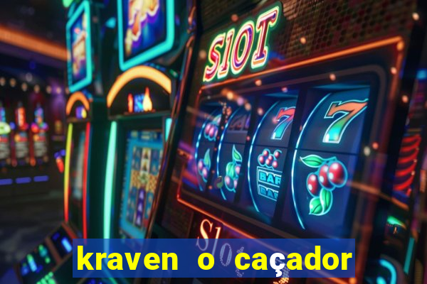 kraven o caçador filme completo dublado online