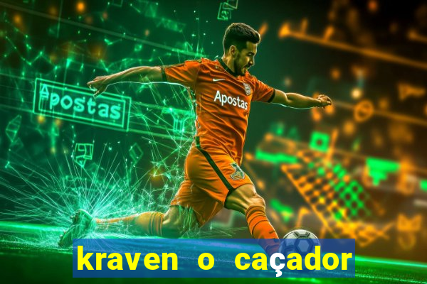 kraven o caçador filme completo dublado online