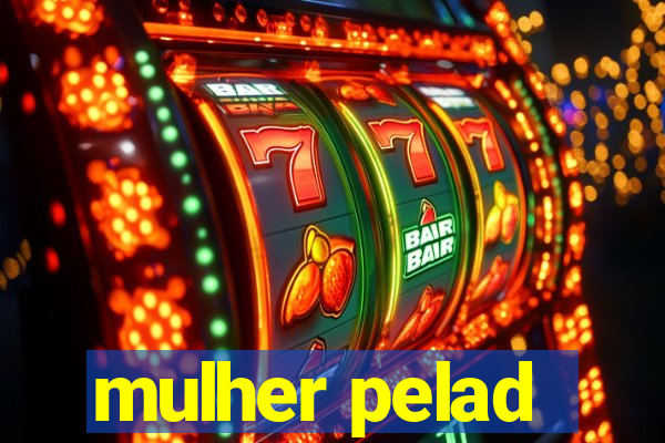 mulher pelad