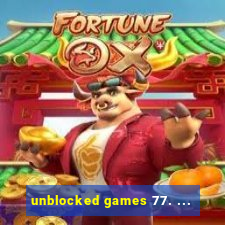 unblocked games 77. ...