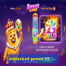 unblocked games 77. ...