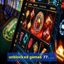 unblocked games 77. ...