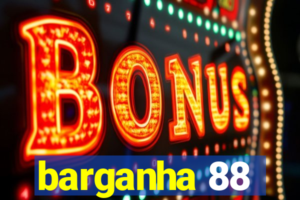 barganha 88