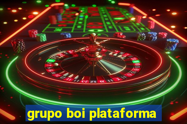 grupo boi plataforma