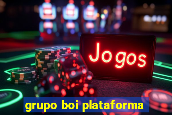 grupo boi plataforma