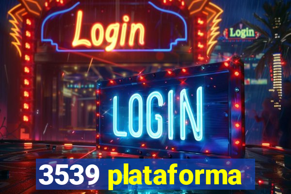 3539 plataforma