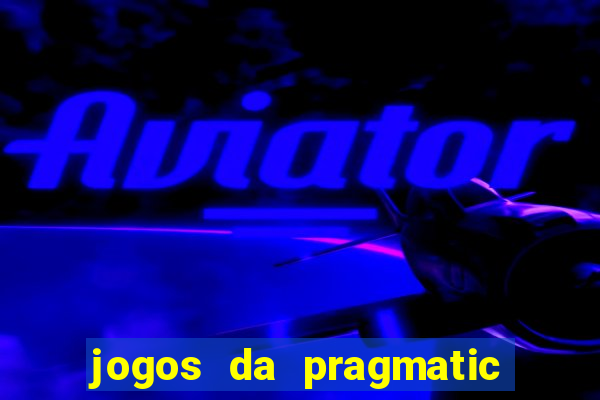 jogos da pragmatic de 10 centavos