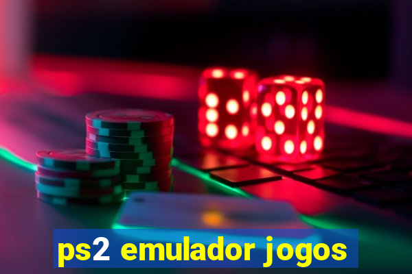 ps2 emulador jogos