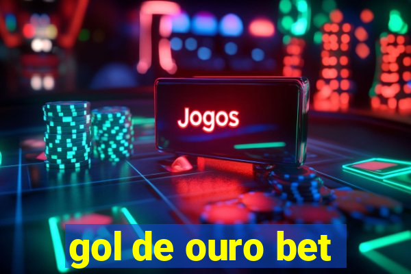 gol de ouro bet