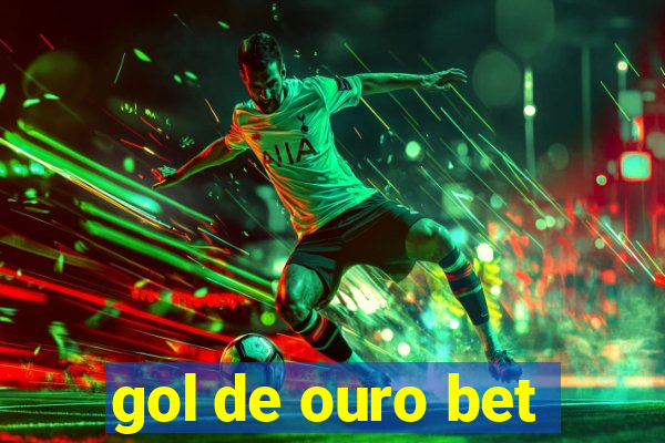 gol de ouro bet