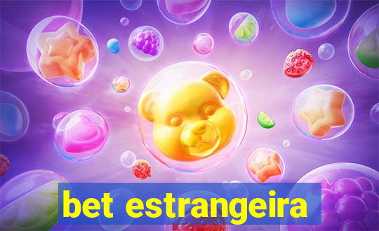 bet estrangeira