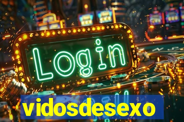 vidosdesexo