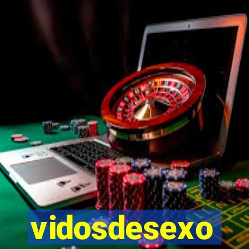 vidosdesexo