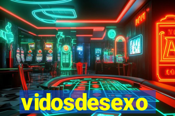 vidosdesexo