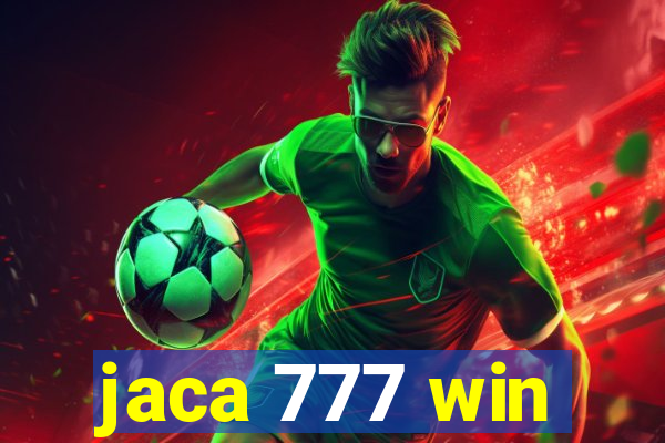 jaca 777 win