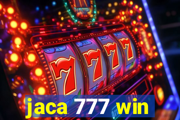 jaca 777 win