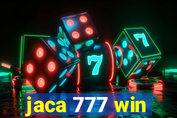 jaca 777 win