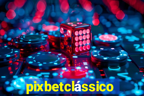 pixbetclássico