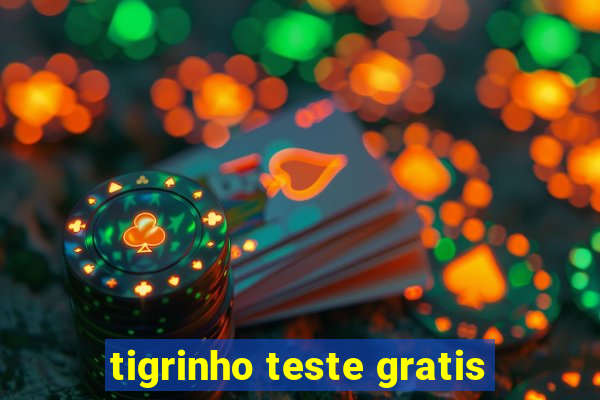 tigrinho teste gratis