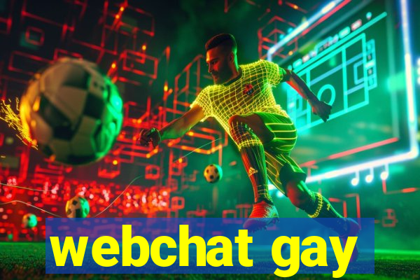 webchat gay