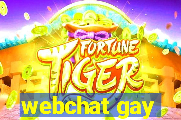 webchat gay