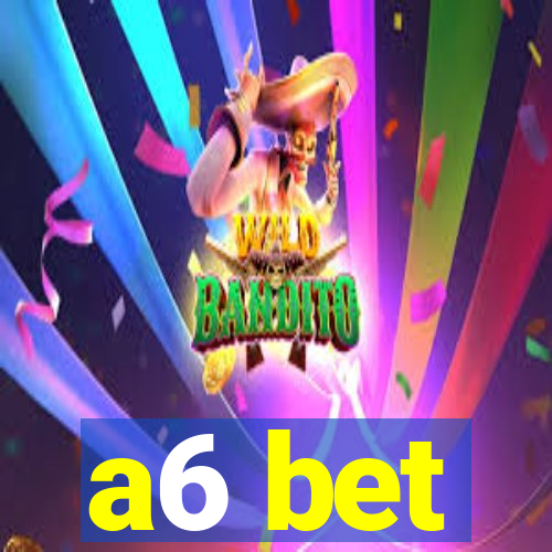 a6 bet