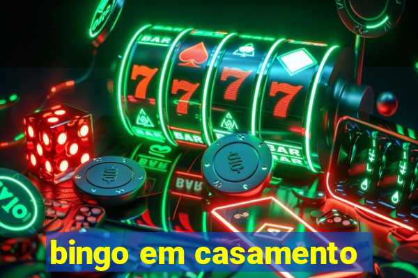 bingo em casamento