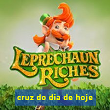 cruz do dia de hoje