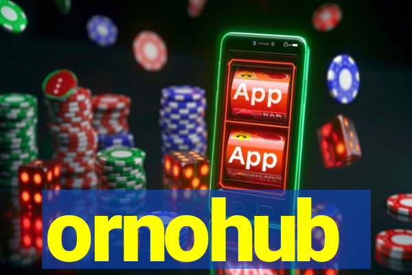 ornohub