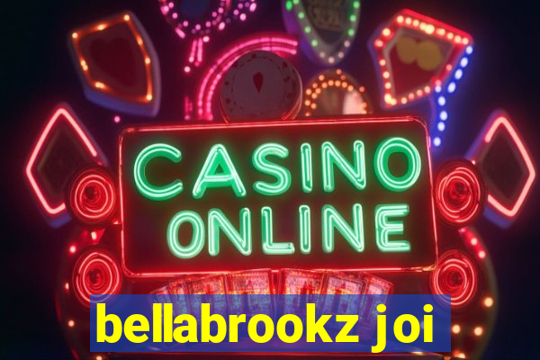 bellabrookz joi