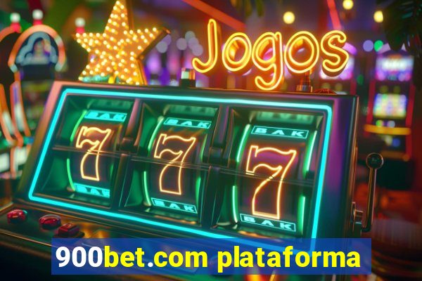 900bet.com plataforma